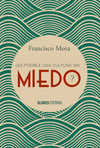 �ES POSIBLE UNA CULTURA SIN MIEDO?