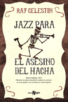 JAZZ PARA EL ASESINO DEL HACHA