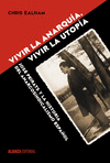 VIVIR LA ANARQU�A, VIVIR LA UTOP�A