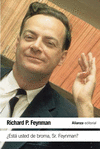 EST USTED DE BROMA SR.FEYNMAN?