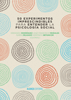 50 EXPERIMENTOS IMPRESCINDIBLES PARA ENTENDER LA PSICOLOG�A SOCIAL