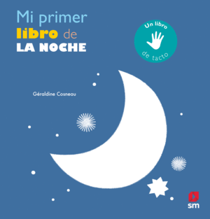 MI PRIMER LIBRO DE LA NOCHE     CARTONE TACTO