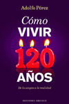 COMO VIVIR 120 AOS