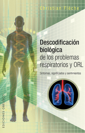 DESCODIFICACIÓN BIOLÓGICA DE LOS PROBEMAS RESPIRATORIOS Y ORL