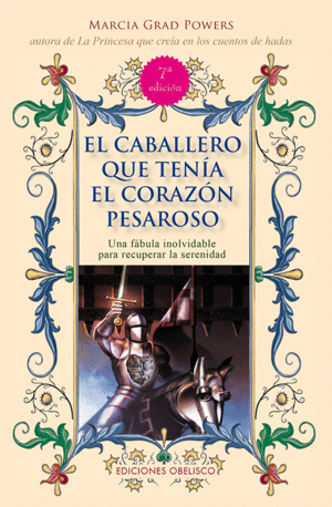 EL CABALLERO QUE TEN�A EL CORAZ�N PESAROSOSO
