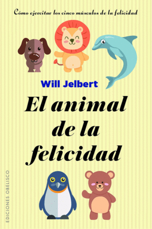 EL ANIMAL DE LA FELICIDAD