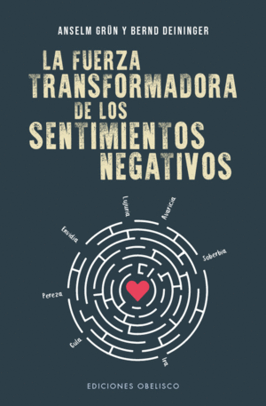 **LA FUERZA TRANSFORMADORA DE LOS SENTIMIENTOS NEGATIVOS