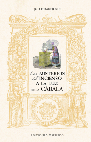 LOS MISTERIOS DEL INCIENSO A LA LUZ DE LA CABALA (N.E.)