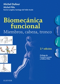 BIOMECNICA FUNCIONAL. MIEMBROS, CABEZA, TRONCO (2 ED.)