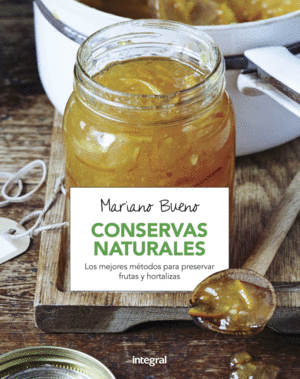 CONSERVAS NATURALES (MEJORES METODOS PRESERVAR FRUTAS)