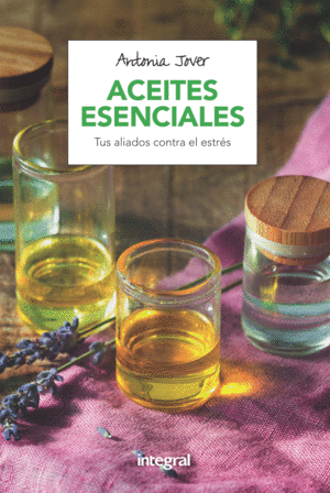 ALIVIAR EL ESTRES CON ACEITES ESENCIALES