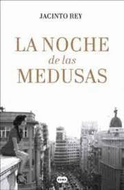 LA NOCHE DE LAS MEDUSAS