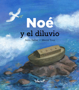 NO Y EL DILUVIO - RELATOS DE LA BIBLIA