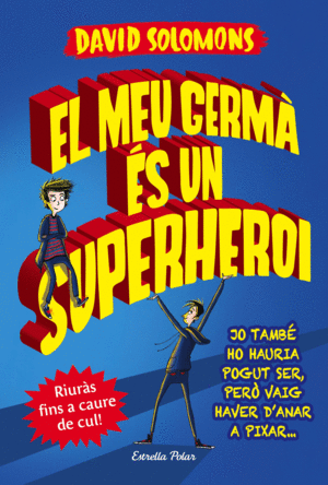 EL MEU GERM ES UN SUPERHEROI