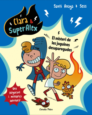 CLARA & SUPER ALEX 1 EL MISTERI DE LES JOGUINES DESAPAREGUDES