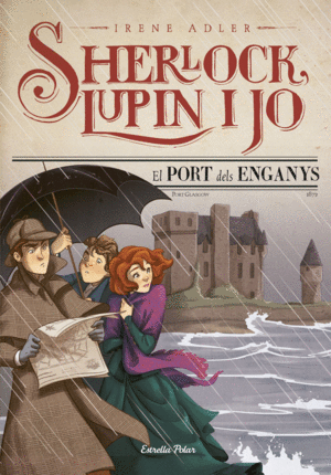 SHERLOCK LUPIN I JO 11  EL PORT DELS ENGANYS