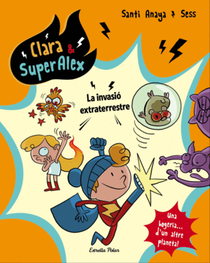 CLARA & SUPER ALEX 3  LA INVASI EXTRATERRESTRE