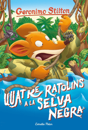 GERONIMO STILTON 11 QUATRE RATOLINS A LA SELVA NEGRA