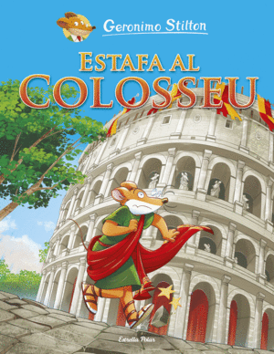 STILTON COMIC  2 ESTAFA AL COLOSSEU