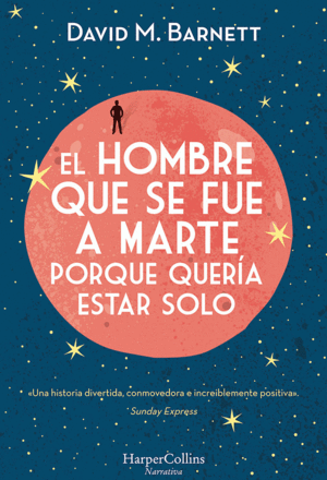 HOMBRE QUE SE FUE A MARTE PORQUE QUERIA
