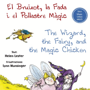 BRUIXOT, LA FADA I EL POLLASTRE MGIC, EL / THE WIZARD, THE FAIRY, AND THE MAGIC