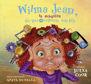 WILMA JEAN, LA MQUINA DE PREOCUPARSE SIN FIN