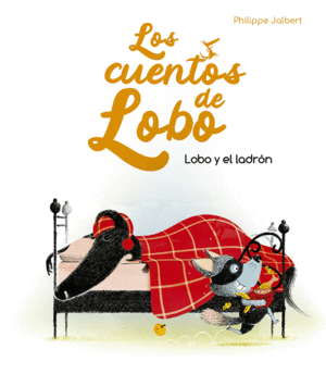 LOS CUENTOS DE LOBO  LOBO Y EL LADRN