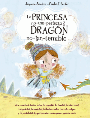 LA PRINCESA NO-TAN-PERFECTA Y EL DRAGN NO-TAN-TEMIBLE