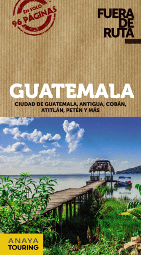 GUATEMALA    FUERA DE RUTA