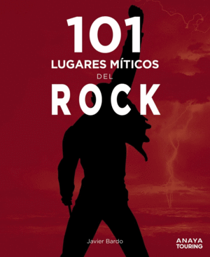 101 LUGARES MITICOS DEL ROCK