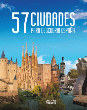 57 CIUDADES PARA DESCUBRIR ESPAA