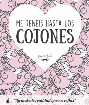 ME TEN�IS HASTA LOS COJONES