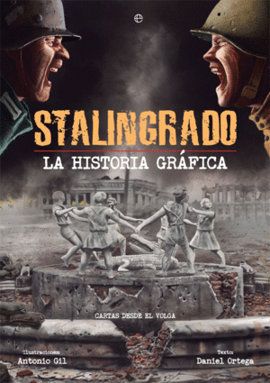 STALINGRADO. LA HISTORIA GRFICA