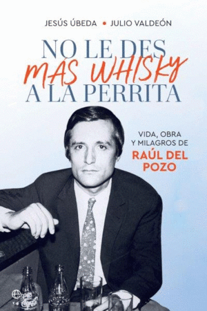 NO LE DES MAS WHISKY A LA PERRITA