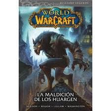 WORLD OF WARCRAFT  LA MALDICION DE LOS HUARGEN