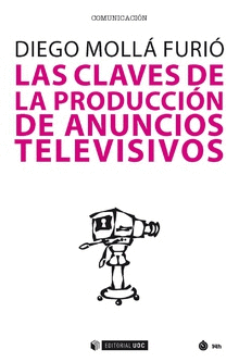 LAS CLAVES DE LA PRODUCCIN DE ANUNCIOS TELEVISIVOS