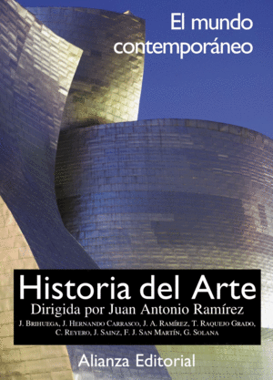 HISTORIA DEL ARTE. 4. EL MUNDO CONTEMPOR�NEO