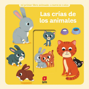 LAS CRAS DE LOS ANIMALES     MI PRIMER LIBRO ANIMADO  CARTONE