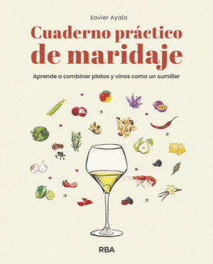 CUADERNO PRCTICO DE MARIDAJE. APRENDE A COMBINAR PLATOS Y VINOS