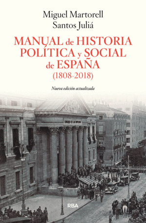 MANUAL DE HISTORIA POLITICA Y SOCIAL DE ESPAA (1808-2018)