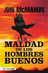 LA MALDAD DE LOS HOMBRES BUENOS
