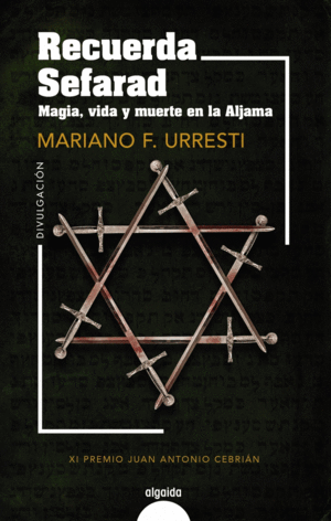 RECUERDA SEFARAD. MAGIA, VIDA Y MUERTE EN LA ALJAMA