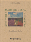MARS DE GESPA  LA FINESTRA  SOTA TERRA