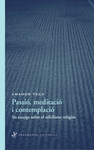 PASSI�, MEDITACI� I CONTEMPLACI�