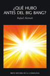 �QU� HUBO ANTES DEL BIG BANG?