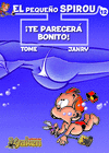 EL PEQUE�O SPIROU TE PARECERA BONITO