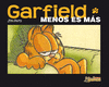 GARFIELD. MENOS ES MS.