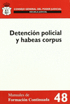 DETENCION POLICIAL Y HABEAS CORPUS