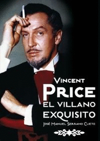 VINCENT PRICE - EL VILLANO EXQUISITO