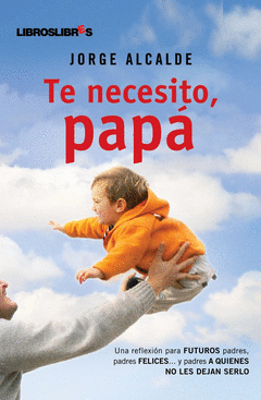 TE NECESITO  PAPA